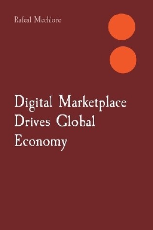 Cover of Digital Marketplace Drives Global Economy