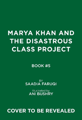 Book cover for Marya Khan and the Disastrous Class Project