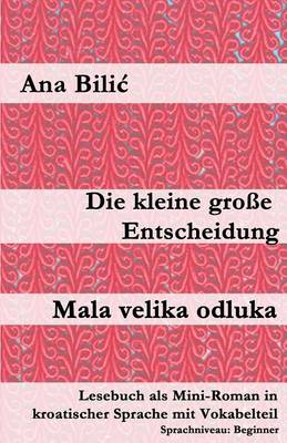 Cover of Die Kleine Grosse Entscheidung / Mala Velika Odluka