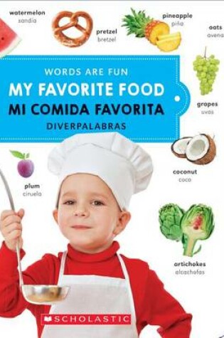 Cover of My Favorite Food/ Mi Comida Favorita (Words Are Fun/Diverpalabras)