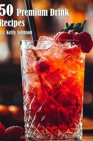 Cover of 50 Premium Drink Recipes