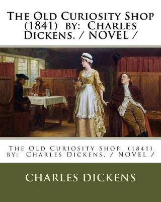 Book cover for The Old Curiosity Shop (1841) by