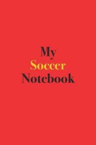 Cover of My Soccer Notebook