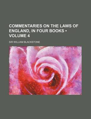 Book cover for Commentaries on the Laws of England, in Four Books (Volume 4)
