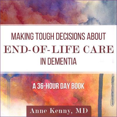 Book cover for Making Tough Decisions about End-Of-Life Care in Dementia