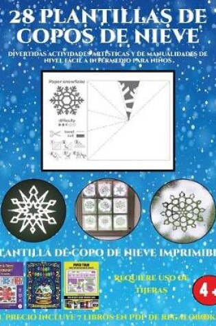 Cover of Plantilla de copo de nieve imprimible (Divertidas actividades artísticas y de manualidades de nivel fácil a intermedio para niños)