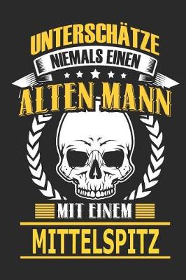 Book cover for Unterschatze Niemals Einen Alten Mann Mit Einem Mittelspitz