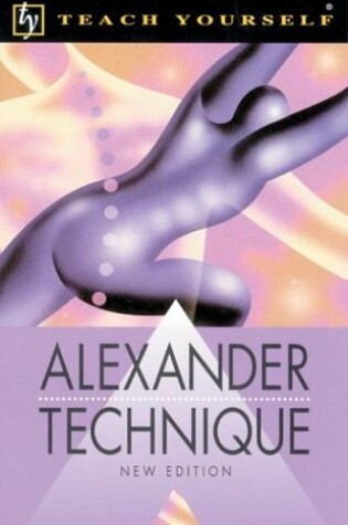 Cover of Teach Yourself Alexander Technique, New Edition