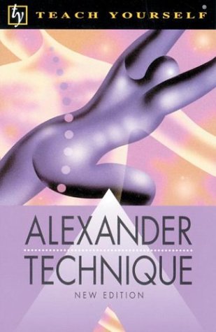 Book cover for Teach Yourself Alexander Technique, New Edition