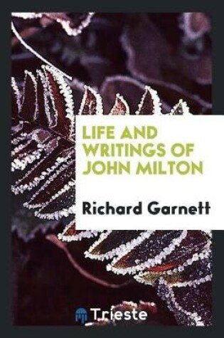 Cover of Life and Writings of John Milton