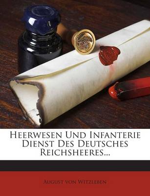 Book cover for Heerwesen Und Infanterie Dienst Des Deutsches Reichsheeres...