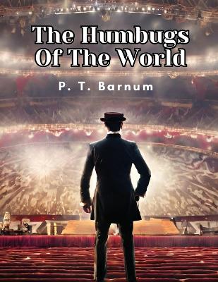 Cover of The Humbugs Of The World