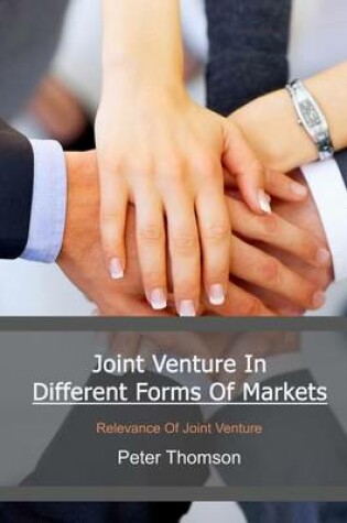 Cover of Joint Venture in Different Forms of Markets