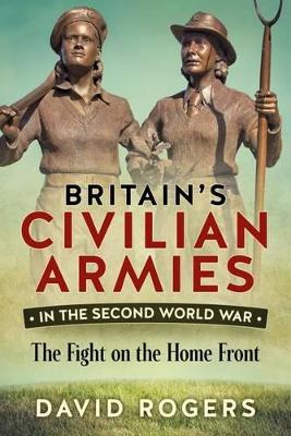 Book cover for Britain'S Civilian Armies in World War II