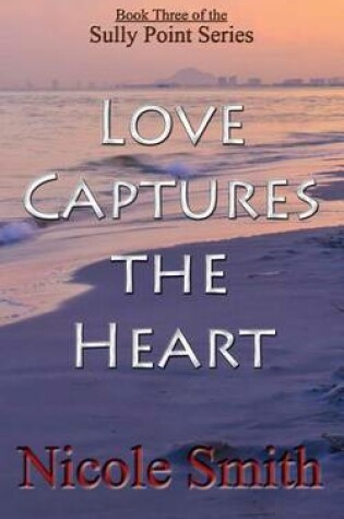 Cover of Love Captures the Heart
