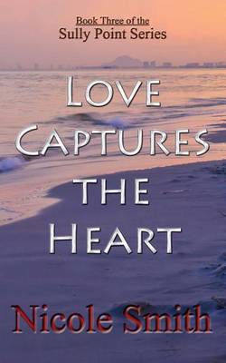 Cover of Love Captures the Heart