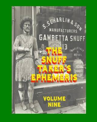 Book cover for The Snuff Taker's Ephemeris Volume Nine