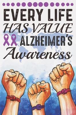 Book cover for Every Life Has Value Alzheimer's Awareness