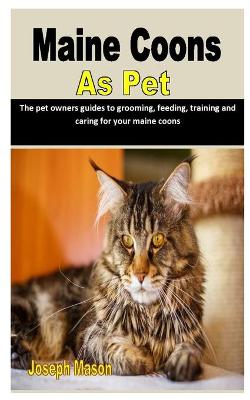 Book cover for Maine Coons as Pet