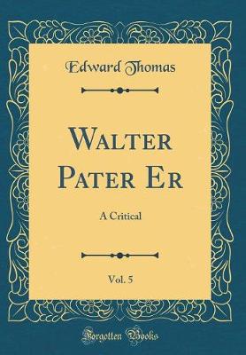 Book cover for Walter Pater Er, Vol. 5