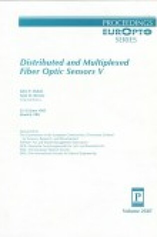 Cover of Distributed and Multiplexed Fiber Optic Sensors V