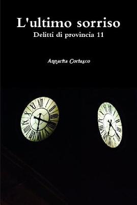 Book cover for L'ultimo sorriso - Delitti di provincia 11