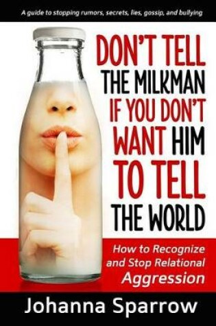 Cover of Don't Tell the Milkman If You Don't Want Him to Tell the World