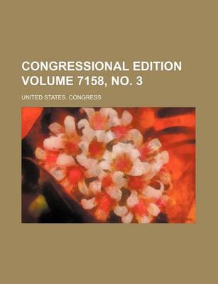 Book cover for Congressional Edition Volume 7158, No. 3