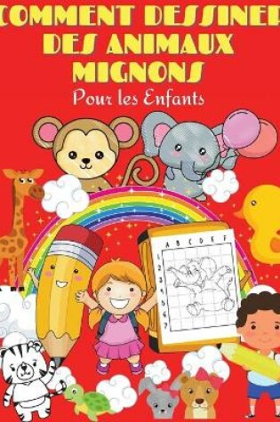 Cover of Comment dessiner des animaux mignons pour les enfants