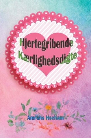 Cover of Hjertegribende K�rlighedsdigte