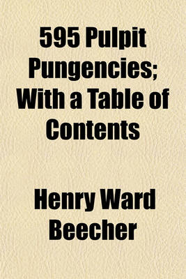 Book cover for 595 Pulpit Pungencies; With a Table of Contents