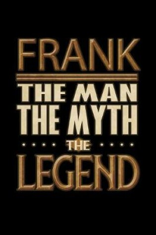 Cover of Frank The Man The Myth The Legend