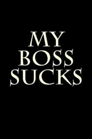 Cover of My Boss Sucks