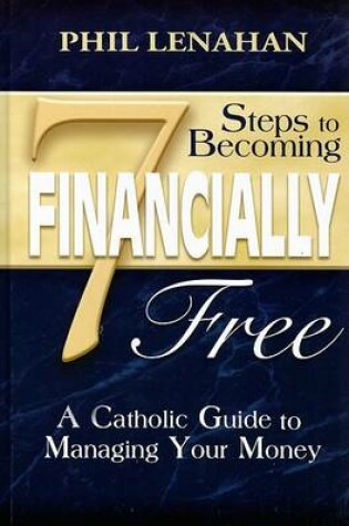 Cover of 7 Steps to Becoming Financially Free