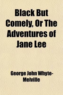 Book cover for Black But Comely, or the Adventures of Jane Lee (Volume 2)