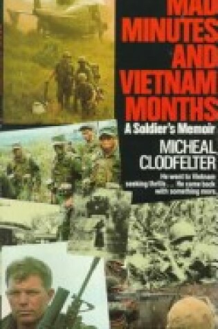Cover of Mad Minutes and Vietnam Months: A Soldier's Memoir
