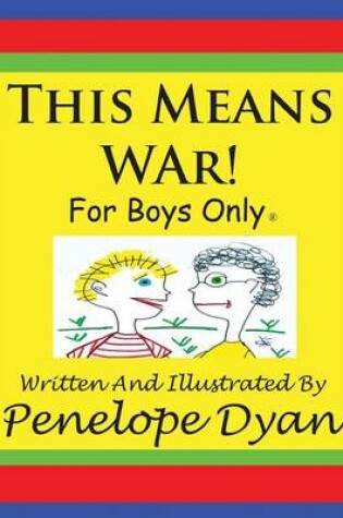 Cover of This Means War! For Boys Only