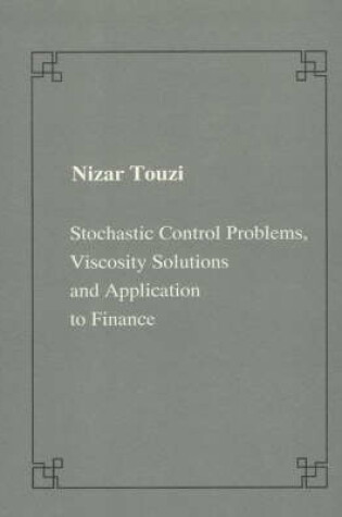 Cover of Stochastic control problems, viscosity solutions and application to finance