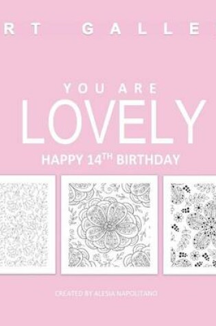 Cover of You Are Lovely Happy 14th Birthday