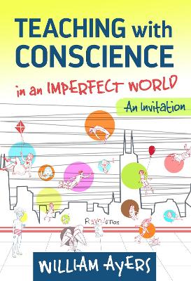 Book cover for Teaching with Conscience in an Imperfect World