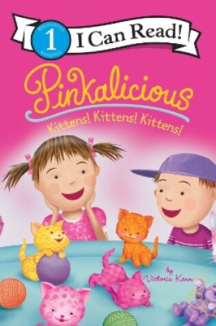 Cover of Pinkalicious: Kittens! Kittens! Kittens!