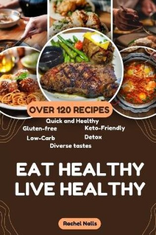 Cover of Eat Healthy Live Healthy