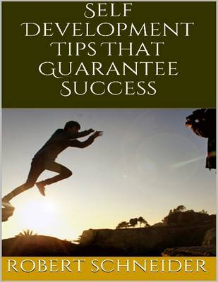 Book cover for Self Development Tips That Guarantee Success