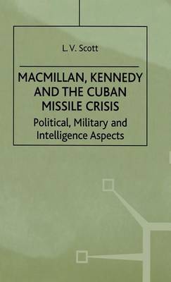 Cover of Macmillan, Kennedy and the Cuban Missile Crisis