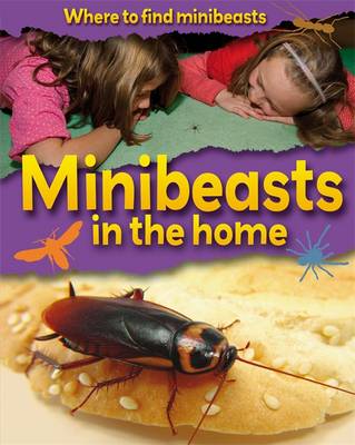 Cover of Minibeasts in the Home