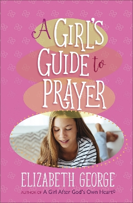Book cover for A Girl's Guide to Prayer