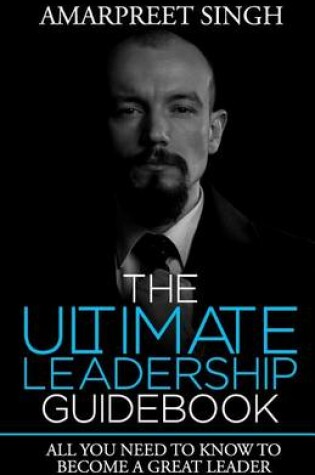 Cover of The Ultimate Leadership Guidebook