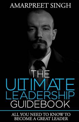 Book cover for The Ultimate Leadership Guidebook