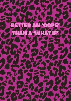 Book cover for Better An 'Oops' Than A 'What If'