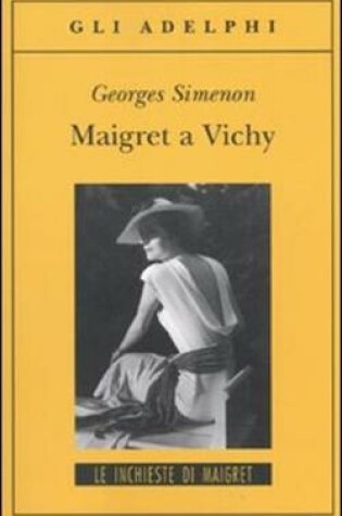 Cover of Maigret a Vichy